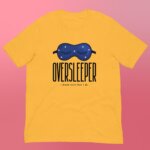 Oversleeper Unisex T-Shirt | Colorful Wear